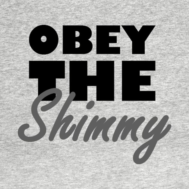 Obey The Shimmy in Black by Aleedra